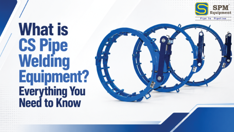 What is CS Pipe Welding Equipment? Everything You Need to Know