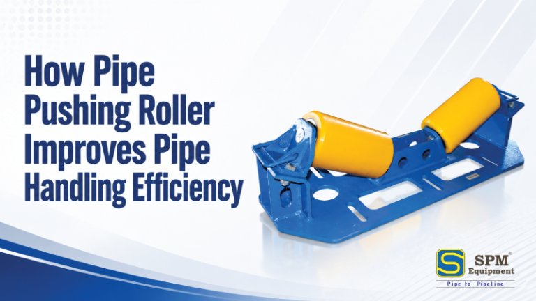 How Pipe Pushing Roller Improves Pipe Handling Efficiency